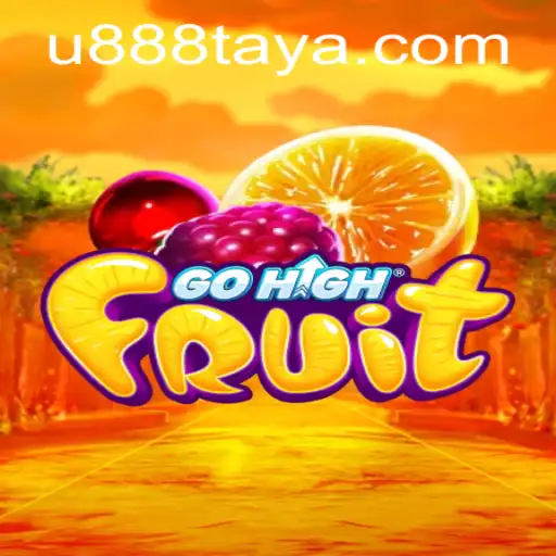 Unveiling the Exciting World of GoHighFruit with the U888 Upgrade